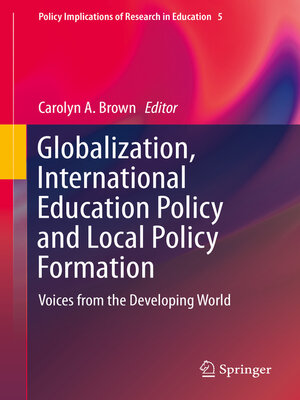 cover image of Globalization, International Education Policy and Local Policy Formation